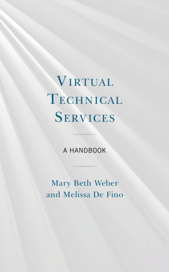 Virtual Technical Services : A Handbook