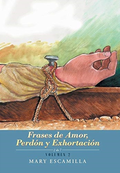 Frases De Amor, Perdon Y Exhortacion : Volumen 2