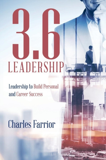 3.6 Leadership : Leadership to Build Personal and Career Success
