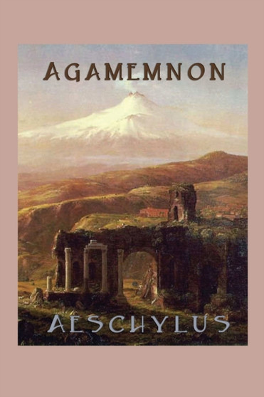 Agamemnon by Aeschylus Aeschylus - Paperback
