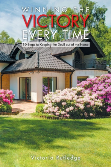 Winning the Victory Every Time