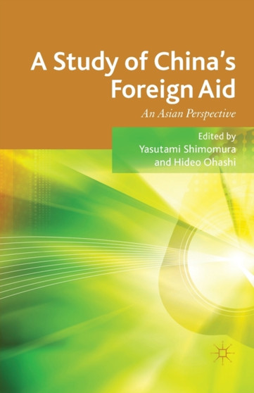 A Study of China's Foreign Aid : An Asian Perspective