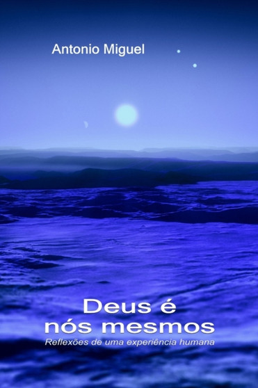 Deus e nos mesmos : Reflexoes