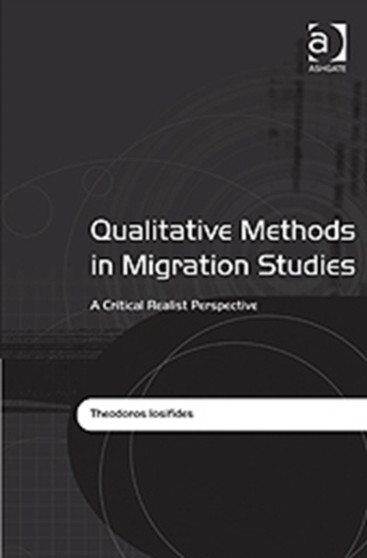Qualitative Methods in Migration Studies : A Critical Realist Perspective