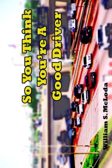 So You Think You're A Good Driver