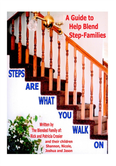 Steps are What You Walk on : A Guide to Help Blend Step-families