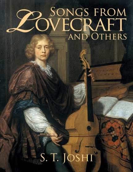 Songs from Lovecraft and Others by S T Joshi - Paperback