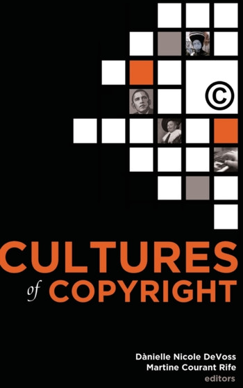 Cultures of Copyright : Contemporary Intellectual Property : 4