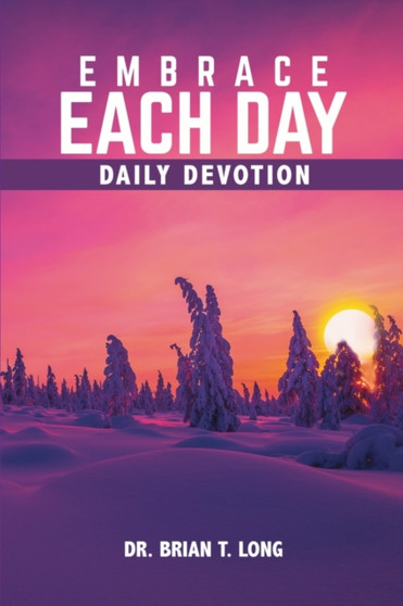 Embrace Each Day : Daily Devotional