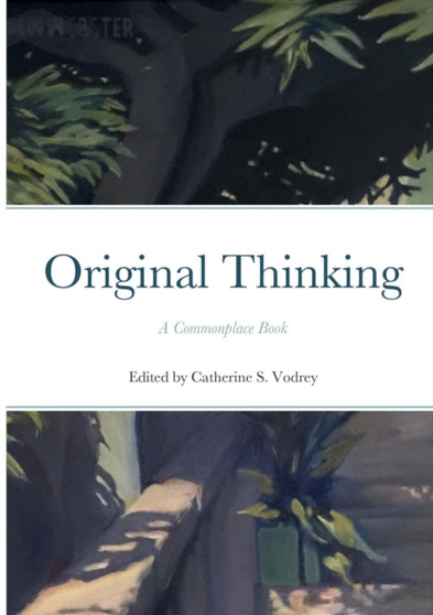 Original Thinking : A Commonplace Book