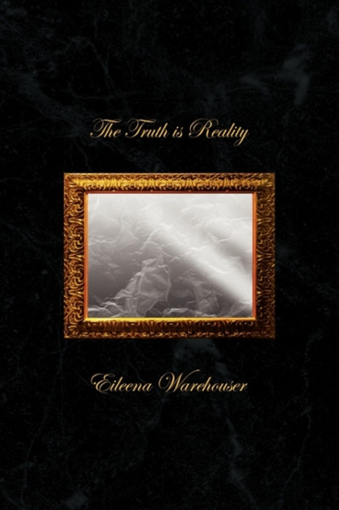 The Truth is Reality