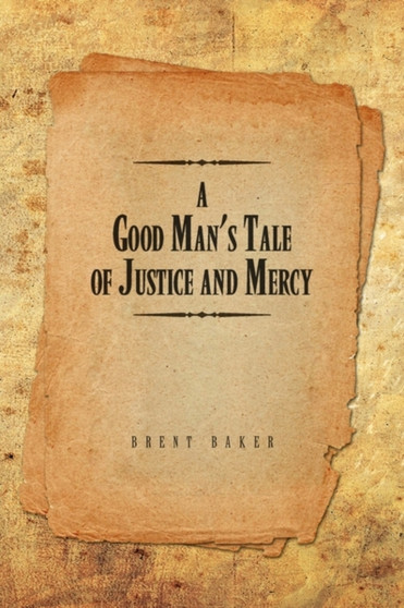 A Good Man's Tale of Justice and Mercy