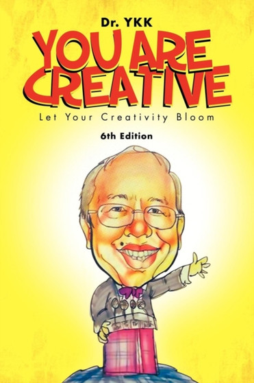 You Are Creative : Let Your Creativity Bloom