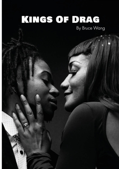 Kings of Drag : A detailed look at London Drag Kings by Bruce Wang - Paperback