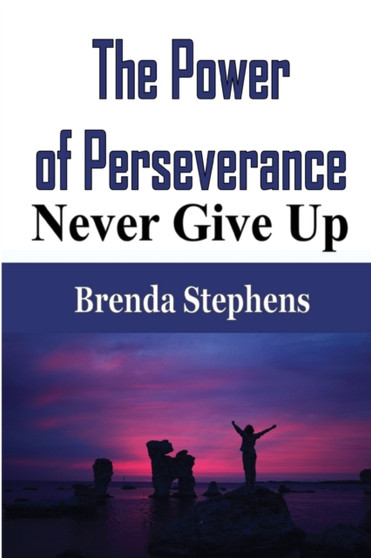The Power of Perseverance : Never Give Up