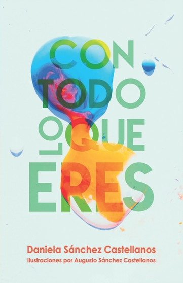 Con todo lo que eres