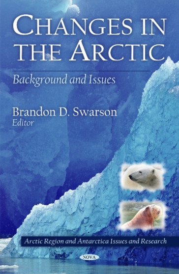 Changes in the Arctic : Background & Issues