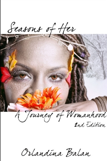Seasons of Her : A Journey of Womanhood