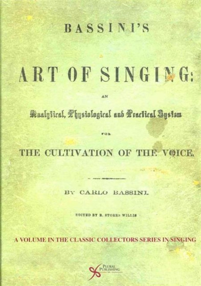 Bassini's the Art of Singing by Stephen F. Austin - Hardback