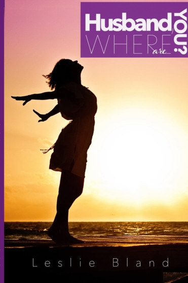 Husband, Where Are You?