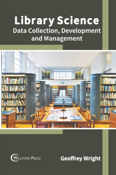 Library Science: Data Collection, Development and Management