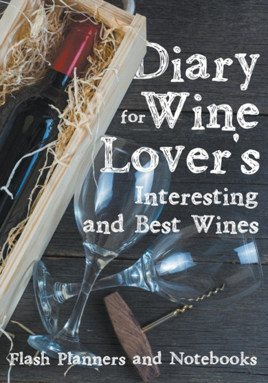 Diary for Wine Lover's : Interesting and Best Wines