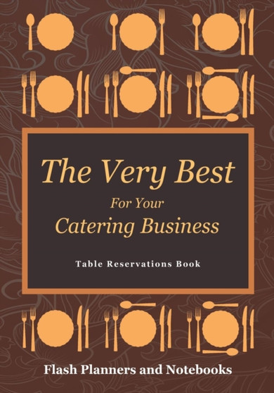 The Very Best For Your Catering Business Table Reservations Book