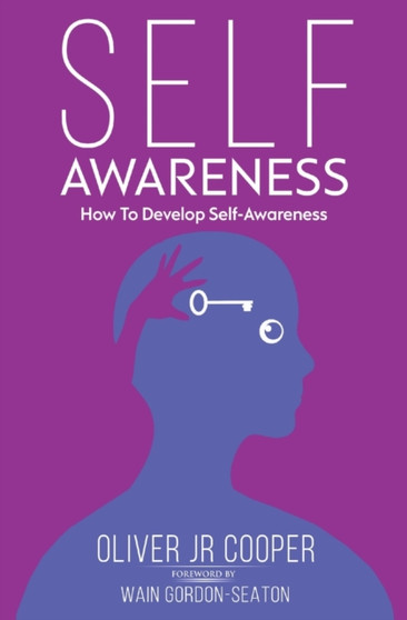 Self-Awareness : How To Develop Self-Awareness