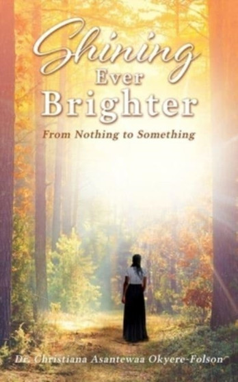 Shining Ever Brighter : From Nothing to Something