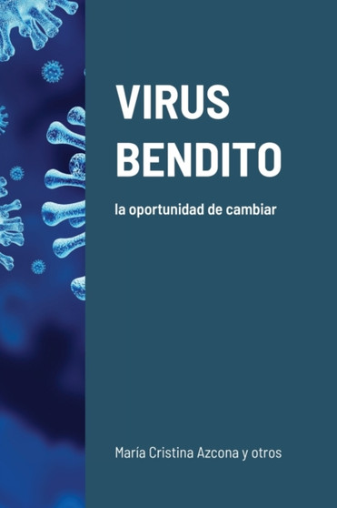 Virus Bendito : la oportunidad de cambiar