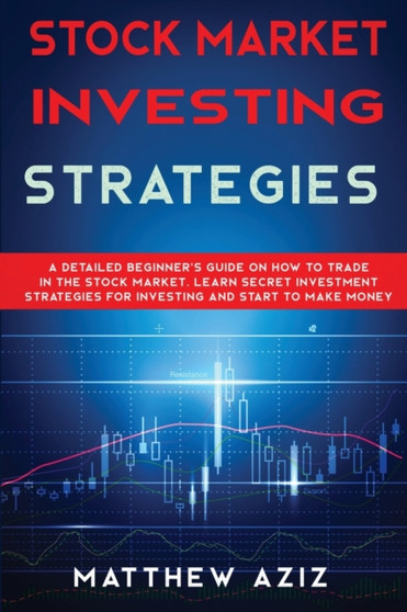 Stock Market Investing Strategies Stock Market Investing Strategies