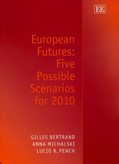 European Futures : Five Possible Scenarios for 2010