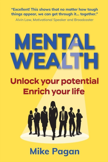 Mental Wealth : Unlock Your Potential, Enrich Your Life