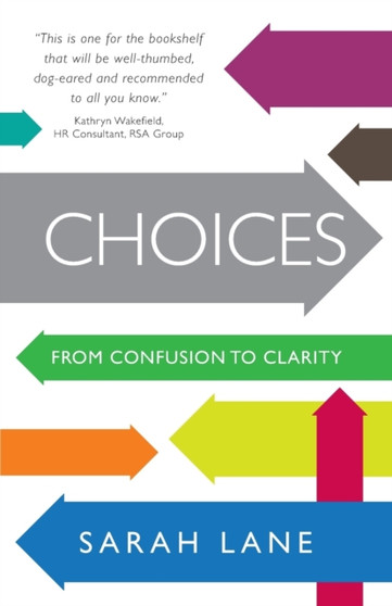 Choices : From confusion to clarity