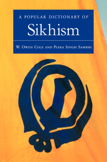 A Popular Dictionary of Sikhism : Sikh Religion and Philosophy
