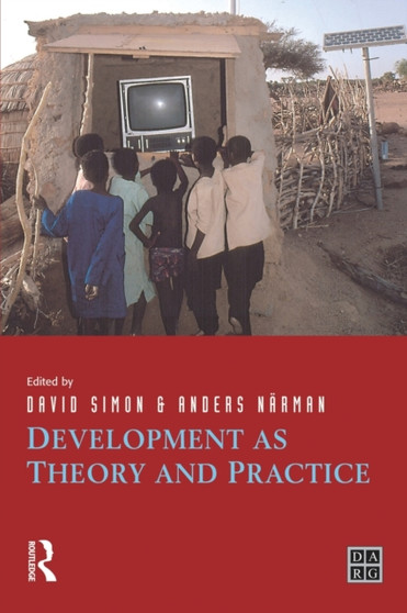 Development as Theory and Practice : Current Perspectives on Development and Development Co-operation Development as Theory and Practice : Current Perspectives on Development and Development Co-operation