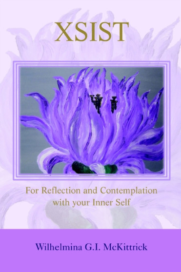 Xsist : For Reflection and Contemplation with Your Inner Self