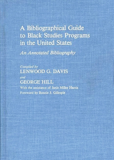 A Bibliographical Guide to Black Studies Programs in the United States : An Annotated Bibliography