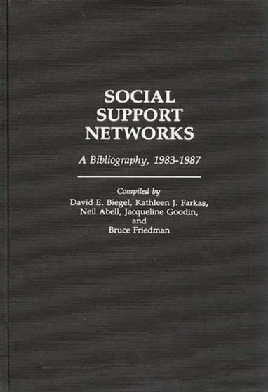 Social Support Networks : A Bibliography, 1983-1987