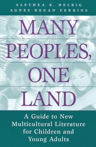 Many Peoples, One Land : A Guide to New Multicultural Literature for Children and Young Adults