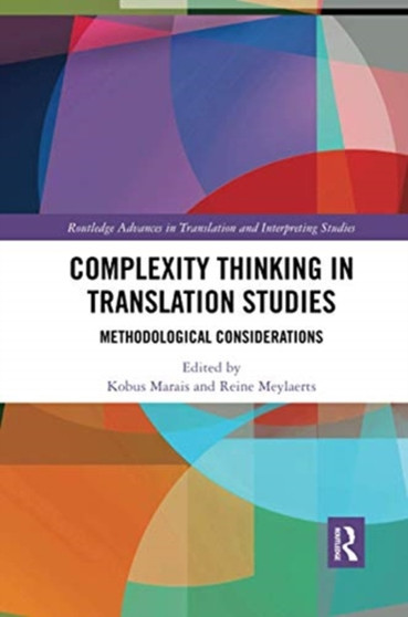 Complexity Thinking in Translation Studies : Methodological Considerations