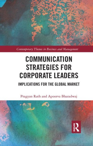 Communication Strategies for Corporate Leaders : Implications for the Global Market