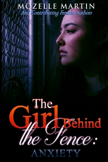 Girl Behind the Fence: Anxiety