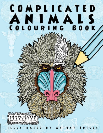 Complicated Animals : Colouring Book by Complicated Colouring - Paperback