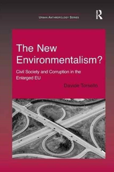 The New Environmentalism? : Civil Society and Corruption in the Enlarged EU