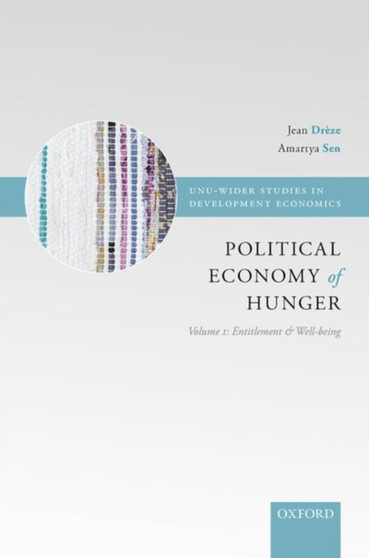 The Political Economy of Hunger: Political Economy of Hunger : Volume 1: Entitlement and Well-being