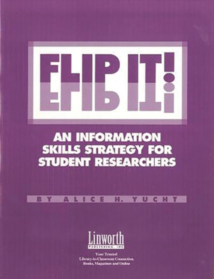 FLIP IT! : An Information Skills Strategy for Student Researchers