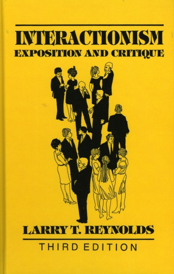 Interactionism : Exposition and Critique