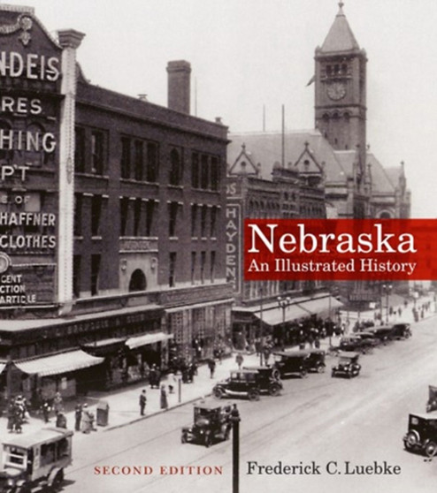 Nebraska : An Illustrated History, Second Edition