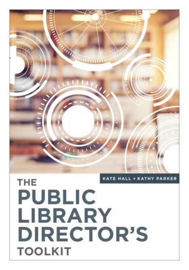 The Public Library Director???s Toolkit